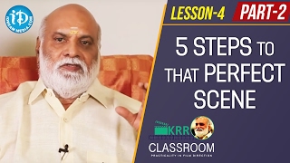 K Raghavendra Rao Classroom - Lesson 4 || 5 Steps To That Perfect Scene - Part 2