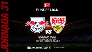 Partido Completo: Leipzig vs Stuttgart | Jornada 31 - Bundesliga