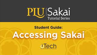 Sakai Student Guide: Accessing Sakai \u0026 Getting Help