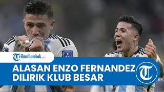 Alasan Enzo Fernandez Diincar Deretan Klub Elite Eropa, Tawaran Rp 1,6 Triliun Liverpool Ditolak