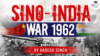 India-China War 1962 | Post-independence History | UPSC | GS Paper 1