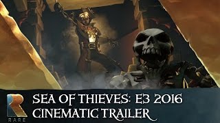 Sea of Thieves:  E3 2016 Cinematic Trailer