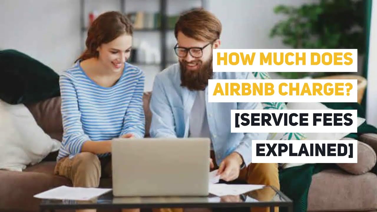 How Much Does Airbnb Charge? [Service Fees Explained] - YouTube