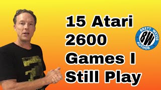 15 Atari 2600 Games I Still Play - A Lot!