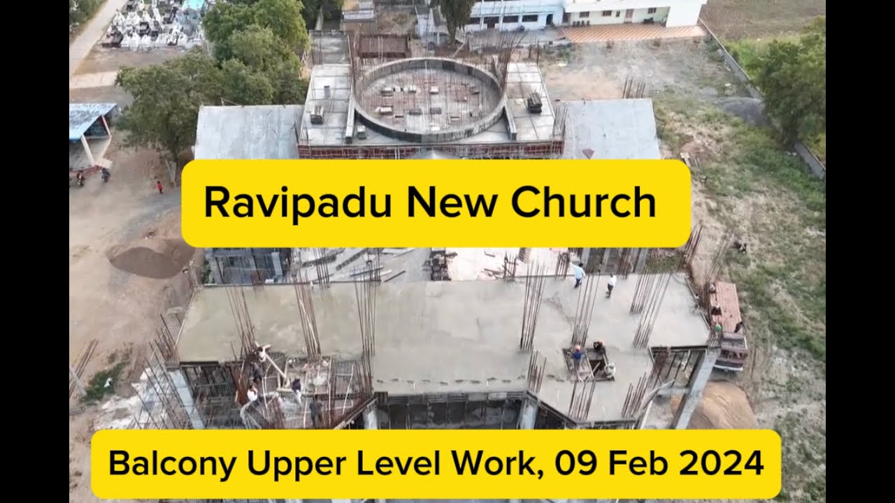 Ravipadu New Church Balcony Upper Level Work, 09 Feb 2024 - YouTube