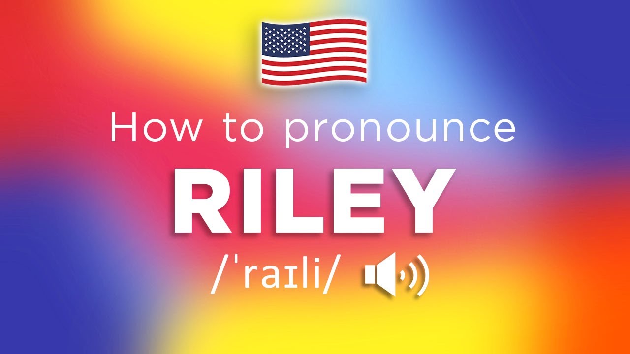 How To Pronounce Riley 100 Native Speaker Youtube