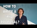 HOW TO WRITE A PhD PROPOSAL | HOW TO WRITE A PHD RESEARCH PROPOSAL