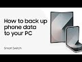 Use Samsung Smart Switch to back up your data to PC or Mac | Samsung US