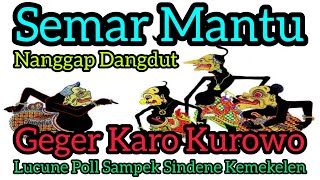 Semar Mantu Ki Seno Nugroho (Geger Rame Lucune Poll Sampek Sindene Kemekelen)