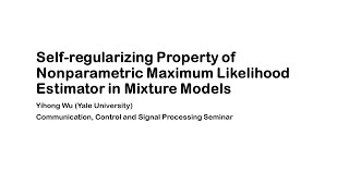 Self-regularizing Property of Nonparametric Maximum Likelihood Estimator in Mixture Models