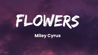 Download Miley Cyrus - flowers ( lyrics) mp3