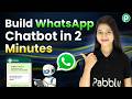 Build a WhatsApp Chatbot in 2 Minutes With No Coding | Pabbly Chatflow