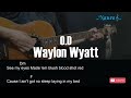 Waylon Wyatt - O.D Guitar Chords Lyrics