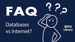 FAQ: Why should I Use Library Databases Instead of Internet Sources?