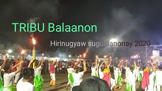 tribu balaanon torch parade| hirinugyaw suguidanonay 2020