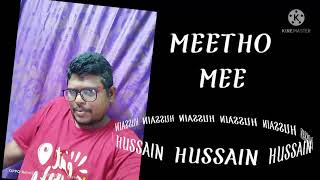 MEETHO MEE HUSSAIN