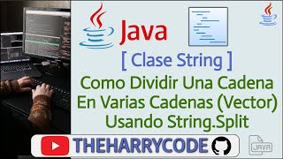 Curso de Java | String | Como Dividir Una Cadena En Varias Cadenas (Vector) Usando String.Split