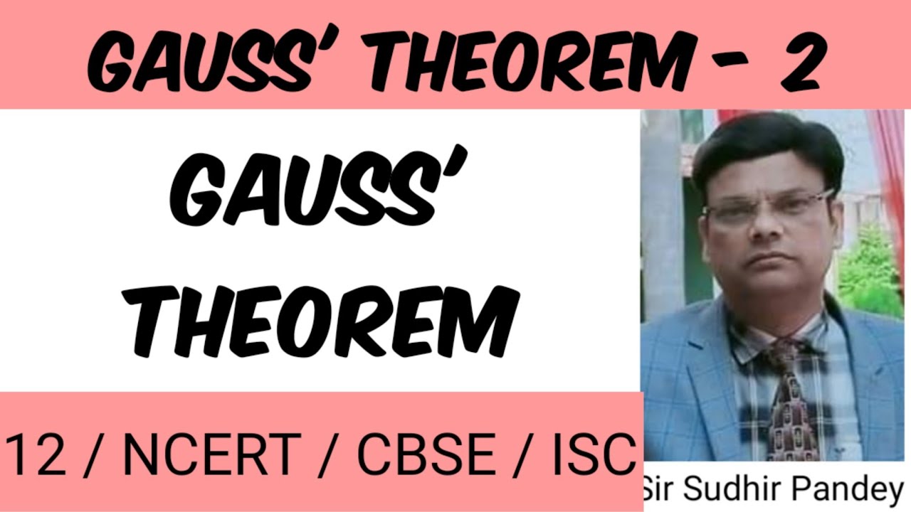 Gauss Theorem 2 Class 12th Ncert Cbse Isc Youtube