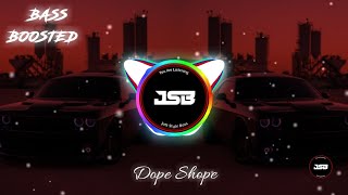 Dope Shope Bass Boosted|Dope Shope Honey Singh|New Punjabi Song 2023|JattStyle Bass