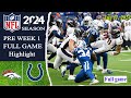 Denver Broncos Vs Indianapolis Colts  [ FULL GAME ] Preseason Week 1 | Aug 11,2024 | Preseason Game.