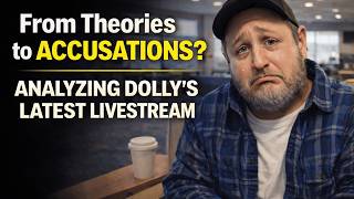 From Theories to Accusations? Analyzing Dolly’s Latest Livestream