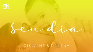 Gislaine e Mylena - Seu Dia