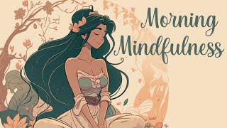 5 Minute Morning Mindfulness Guided Meditation