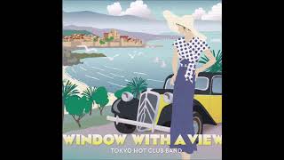 東京ホット俱楽部バンド - Window With A View. Full Alubm