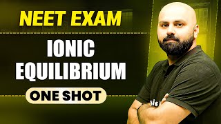 IONIC EQUILIBRIUM in 1 Shot || All Concepts \u0026 PYQs Covered || Prachand NEET