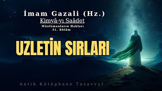 Uzletin Sırları | İmam Gazali Hz. | Sesli Kitap (Kimyayı Saadet)