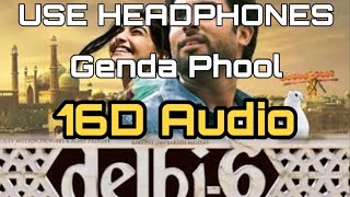 A R Rahman : Genda Phool ((16D Audio not 8D Audio)) | Delhi 6 | Abhishek Bachchan,