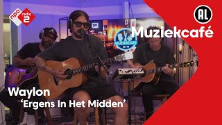 Waylon - Ergens In Het Midden | NPO Radio 2