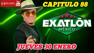 🔴EN VIVO! EXATLON MÉXICO | HOY JUEVES 30/1/2025 | CAPÍTULO #88 COMPLETO 🔴STREAM LIVE