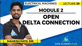 Lecture 39 | Module 2 | Open Delta Connection | Electrical Machines