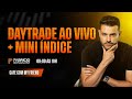 DAYTRADE AO VIVO MINI ÍNDICE - CAFÉ COM MY FRIEND (26/08)