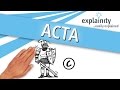 ACTA explained (explainity® explainer video)