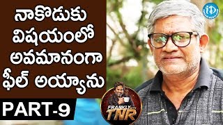 Tanikella Bharani Exclusive Interview PART 9 || Frankly With TNR || Talking Movies With iDream