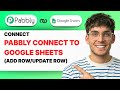 How to Connect Pabbly Connect to Google Sheets (Add Row/Update Row) [2026 Full Guide]