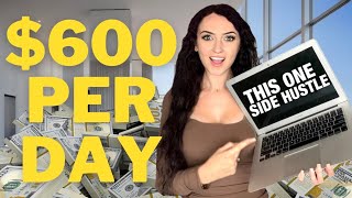 This ONE Side Hustle Makes Me $600/day (HOW TO START NOW)