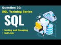 SQL query practice of real business scenario, step to step tutorial, question 20, sorting & grouping