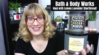 Bath \u0026 Body Works Haul with Lemon Lavender Shortbread!