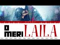 O Meri Laila Lyrics Video - Laila Majnu (Color Coded Lyrical Video in Hindi/Rom/English)