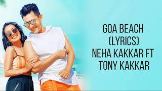 Goa wale beach song (lyrics)Neha Kakkar Tony kakkar