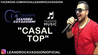 LEANDRO CAVAGGIONI - CASAL TOP