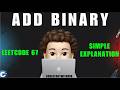 Add Binary | Simple Explanation | Dry Run | Leetcode 67 | codestorywithMIK
