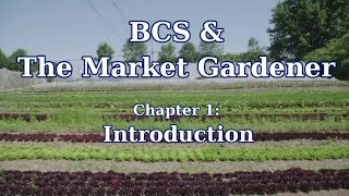 Why JM Fortier Uses a BCS Two-Wheel Tractor in his Market Garden