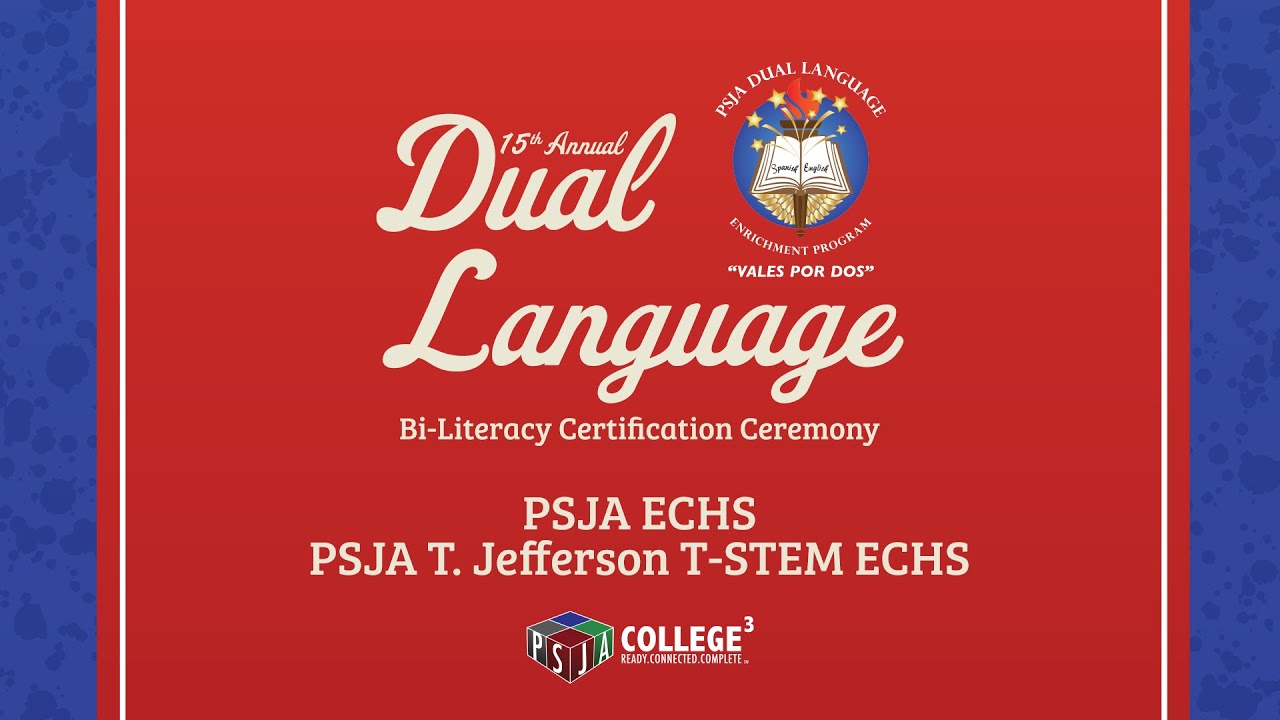 Dual Language Bi Literacy Certification Ceremony PSJA ECHS & PSJA T ...