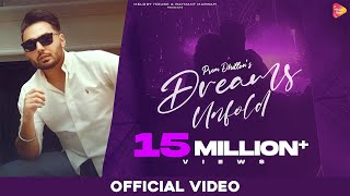 Dreams Unfold : Prem Dhillon (Official Video) | Opi Music
