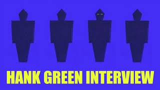 Hank Green Interview