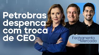 🔴 15/05/24 - PETROBRAS DESPENCA COM TROCA DE CEO | Fechamento de Mercado